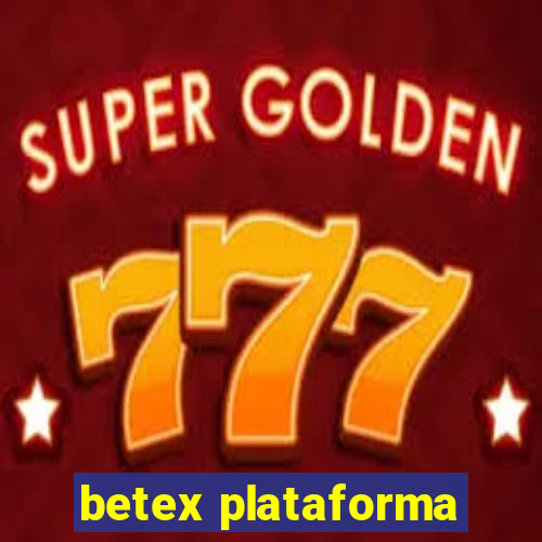 betex plataforma