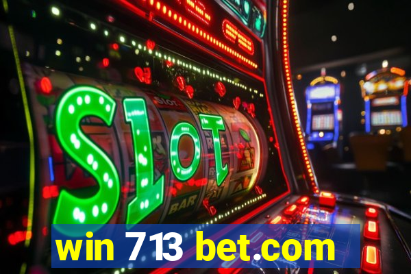 win 713 bet.com