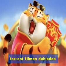 torrent filmes dublados