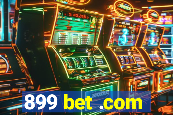 899 bet .com