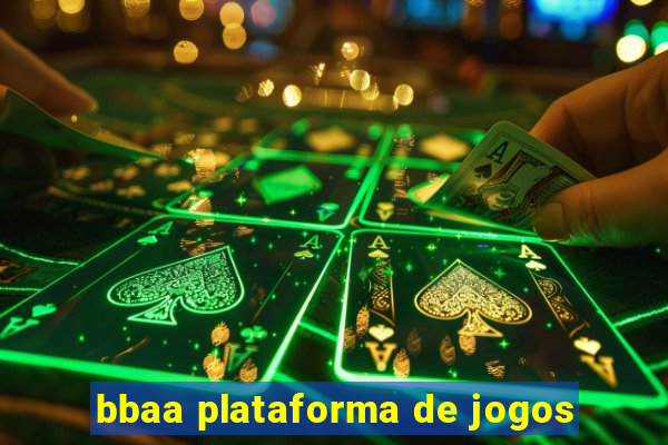 bbaa plataforma de jogos