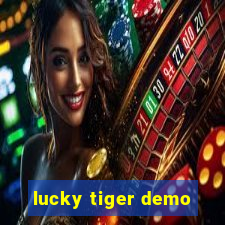 lucky tiger demo