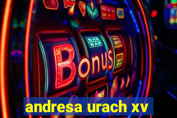 andresa urach xv