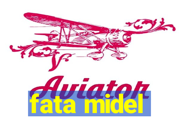 fata midel