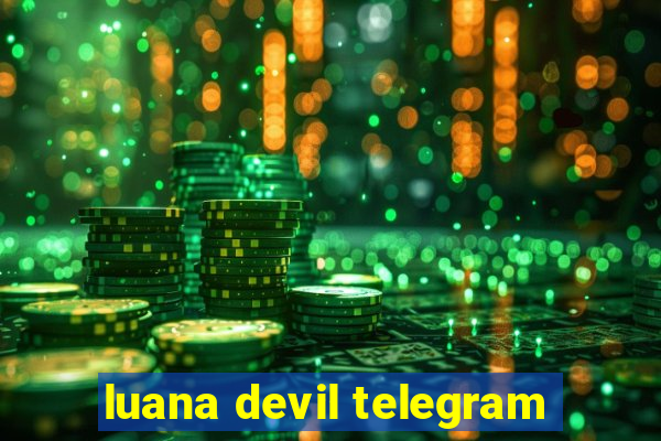 luana devil telegram