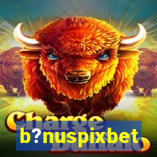 b?nuspixbet