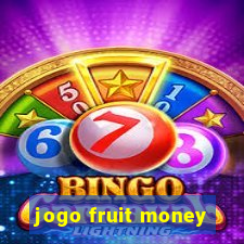 jogo fruit money