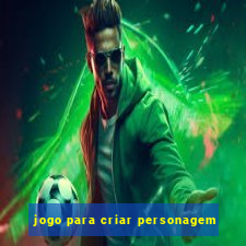 jogo para criar personagem