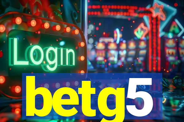 betg5