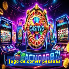 jogo de comer pessoas