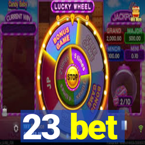 23 bet