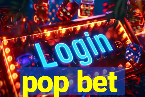 pop bet