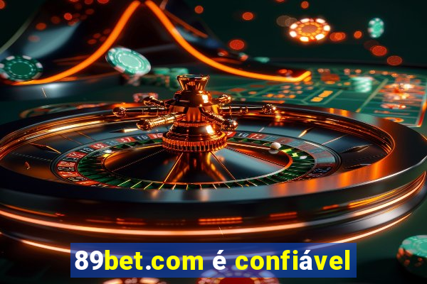 89bet.com é confiável