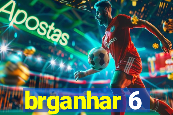 brganhar 6