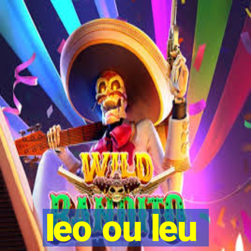 leo ou leu