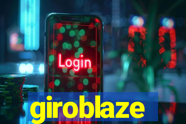 giroblaze