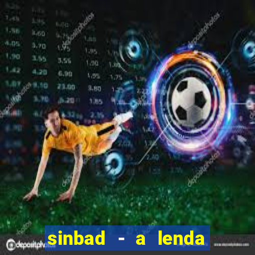 sinbad - a lenda dos sete mares dublado filme completo dublado download