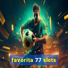 favorita 77 slots