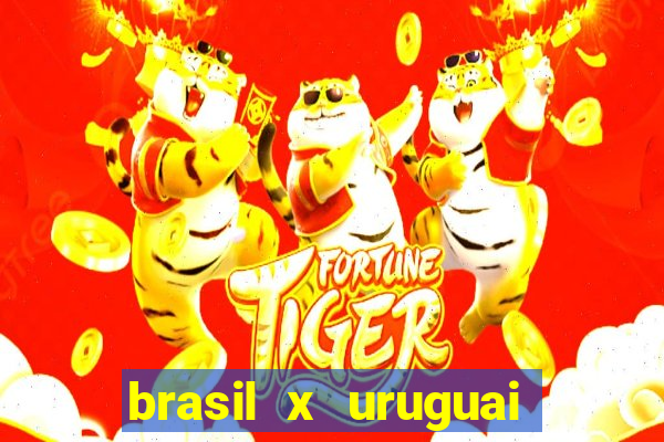 brasil x uruguai ao vivo multicanais