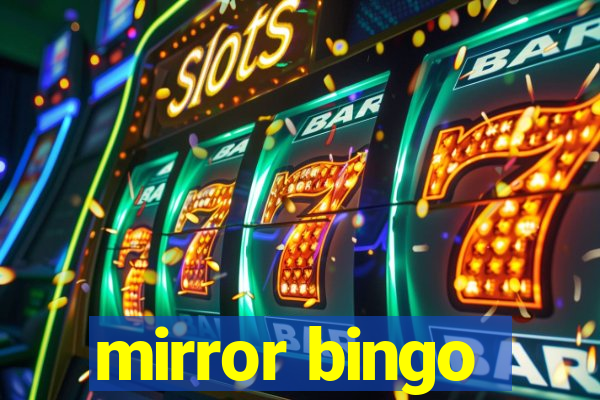 mirror bingo