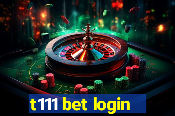 t111 bet login