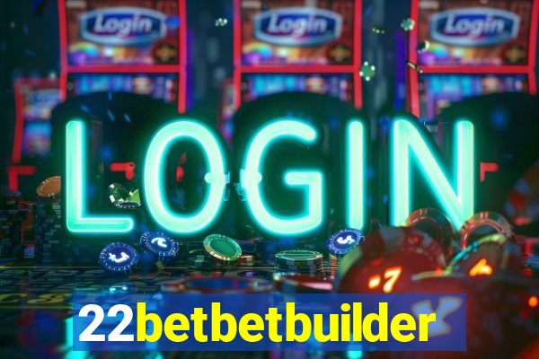 22betbetbuilder