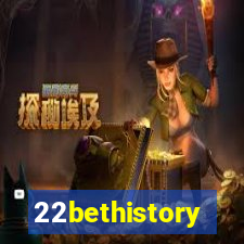 22bethistory