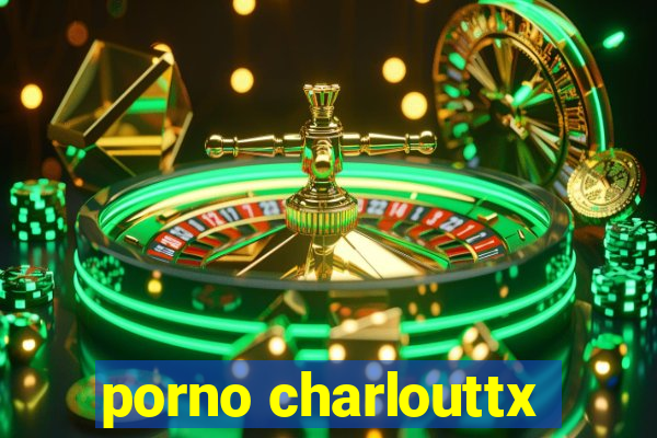 porno charlouttx