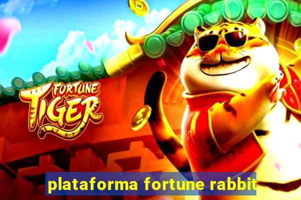 plataforma fortune rabbit