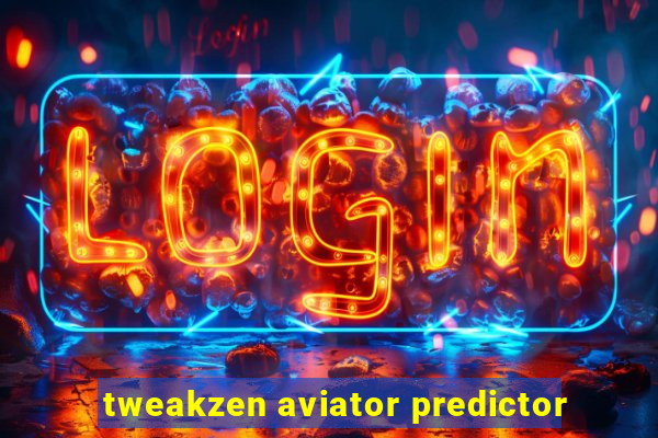 tweakzen aviator predictor