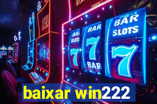 baixar win222