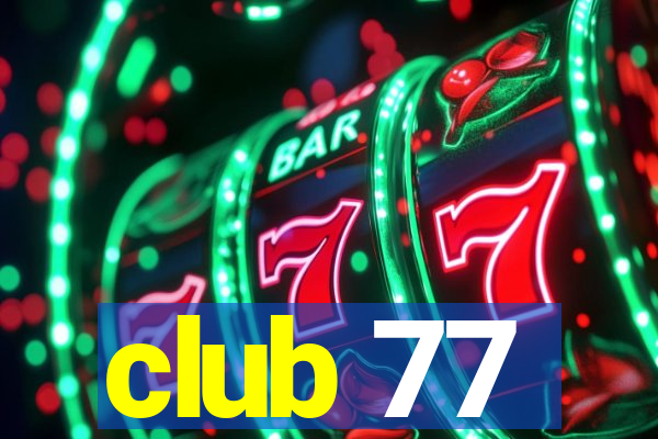 club 77