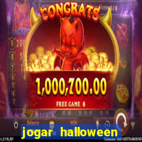 jogar halloween valendo dinheiro