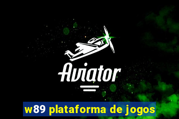 w89 plataforma de jogos