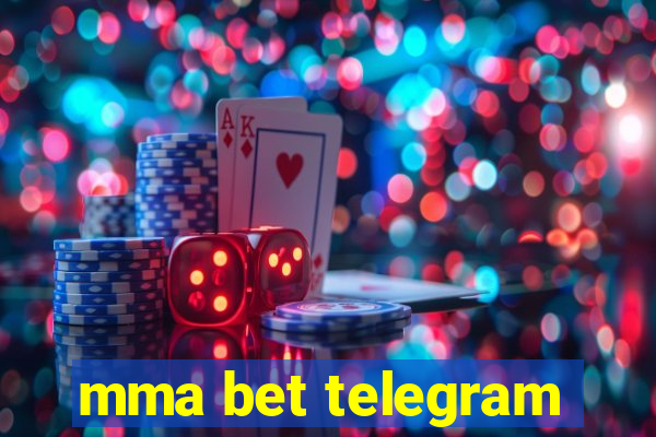 mma bet telegram