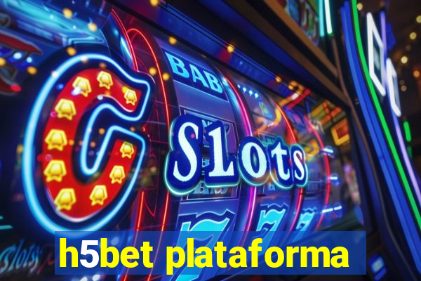 h5bet plataforma