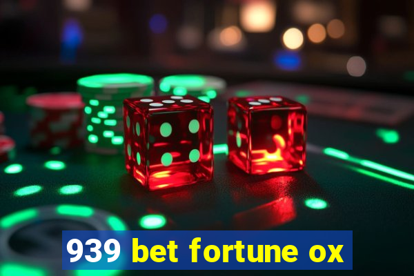 939 bet fortune ox