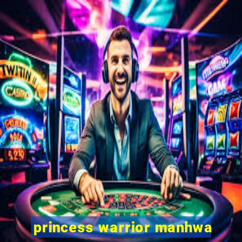 princess warrior manhwa