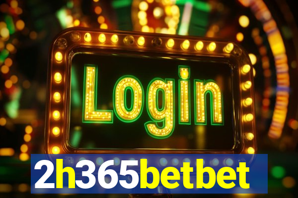 2h365betbet