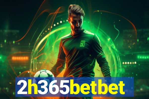 2h365betbet