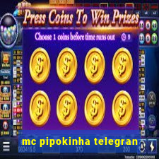 mc pipokinha telegran