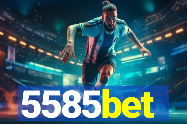 5585bet