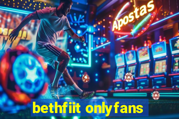 bethfiit onlyfans