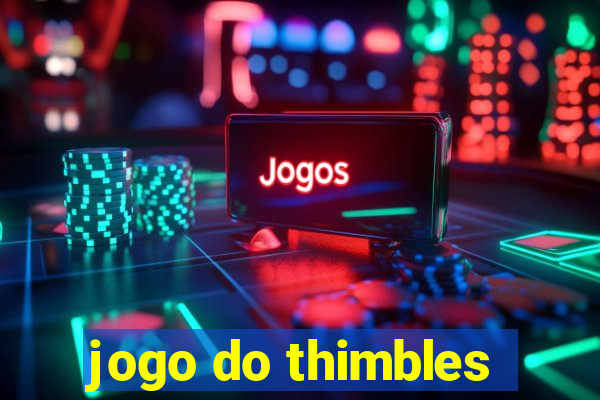 jogo do thimbles