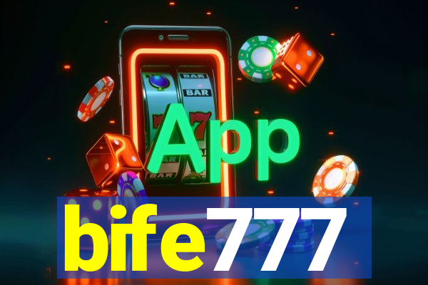 bife777