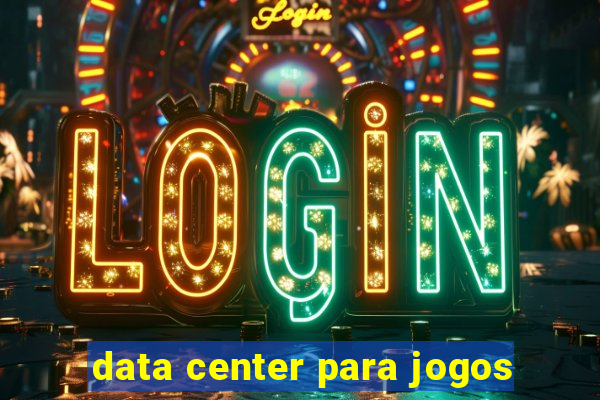 data center para jogos