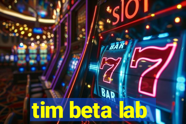 tim beta lab