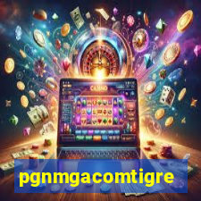 pgnmgacomtigre