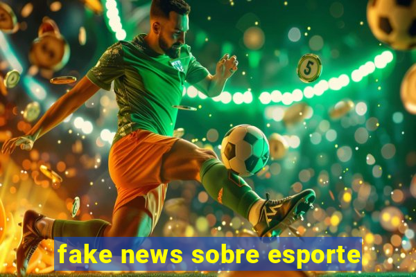 fake news sobre esporte