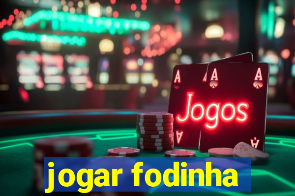 jogar fodinha